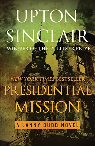 Presidential Mission (The Lanny Budd Novels Book 8)
