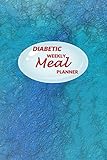  Diabetic Weekly Meal Planner: Diabetes 52 weeks of Food Menu Planning with Grocery Shopping List, Recipe pages Notebook Size 6x9 in  Blue Ocean Print