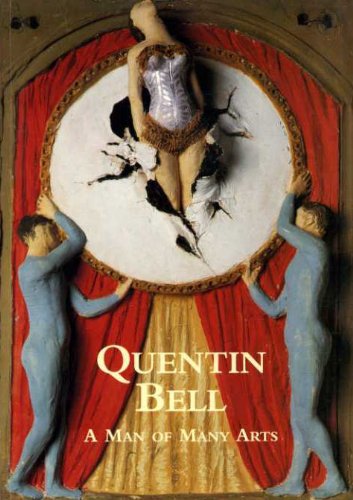 Quentin Bell: A Man of Many Arts