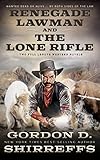 Renegade Lawman and The Lone Rifle: Two Full Length Western Novels
