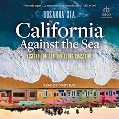 California Against the Sea Audiolibro Por Rosanna Xia arte de portada