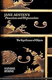 Jane Austen's Possessions and Dispossessions: The Significance of Objects