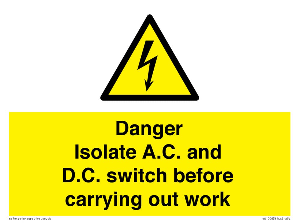 DANGER Isolate A.C. and D.C. switch before carrying out work Sign - 200x150mm - A5L