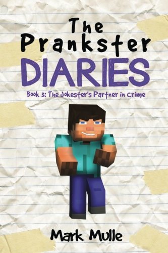 The Prankster Diaries (Book 3): The Jokester's Partner in Crime (An Unofficial Minecraft Book for Kids Ages 9 - 12 (Preteen)