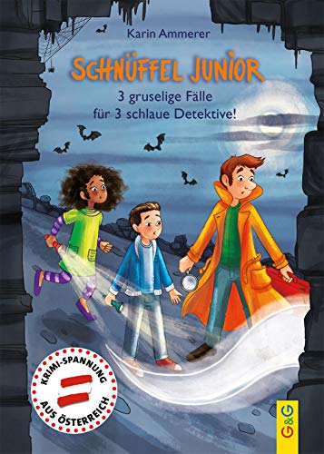 Schnüffel Junior - 3 gruselige Fälle für 3 schlaue Detektive! Schnüffel Junior - 3 gruselige Fälle für 3 schlaue Detektive!