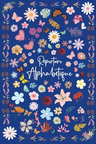 Répertoire Alphabétique: 108 pages avec des repères imprimés pour chaque lettres - 6 x 9 pouces similaire au format a5 (15.24 x 22.86 cm) (French Edition)