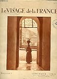 LE VISAGE DE LA FRANCE FASCICULE N°1 - COTE D'AZUR-CORSE - MONTE-CARLO - UNE RUE A EZE - UNE FONTAINE A SOSPEL - NICE - SAINT TROPEZ - ANTIBES - LE LAVANDOU - ARENES DE FREJUS - SARTENE - MOROSAGLIA