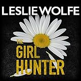 The Girl Hunter: An Addictive Serial Killer Thriller with a Shocking Twist (Tess Winnett)