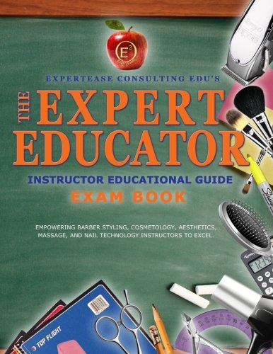 The Expert Educator Exam Book: Instructor Educational Guide