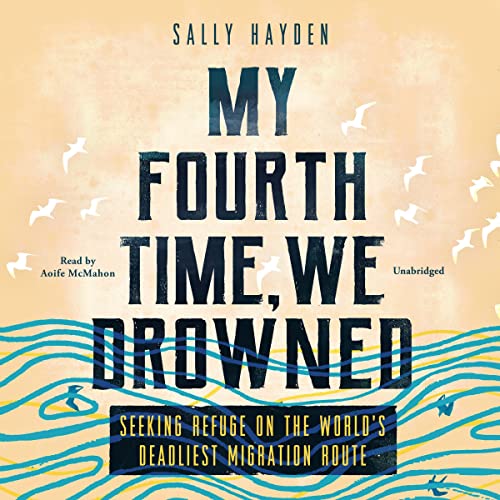My Fourth Time, We Drowned by Sally Hayden episode artwork