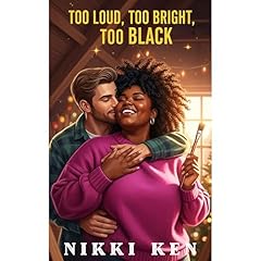 Too Loud, Too Bright, Too Black Audiolibro Por Nikki Ken arte de portada