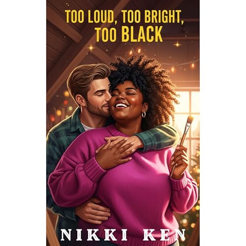 Too Loud, Too Bright, Too Black Audiolibro Por Nikki Ken arte de portada
