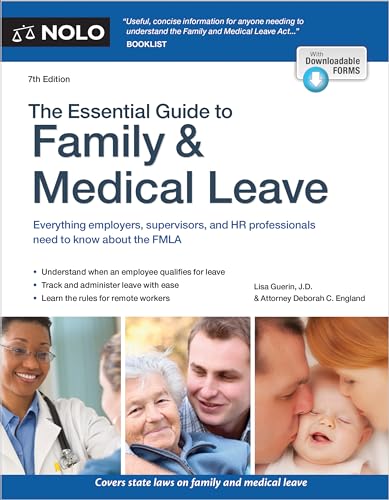 Essential Guide to Family & Medical Leave, The