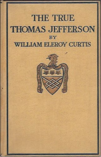 The True Thomas Jefferson B0006D7DJC Book Cover