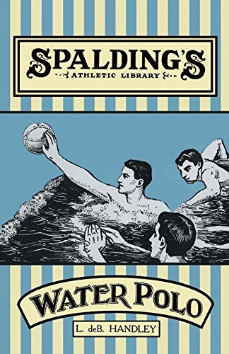 Spalding's Athletic Library - How to Play Water Polo (English Edition)