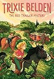 The Red Trailer Mystery: Trixie Belden (English Edition)