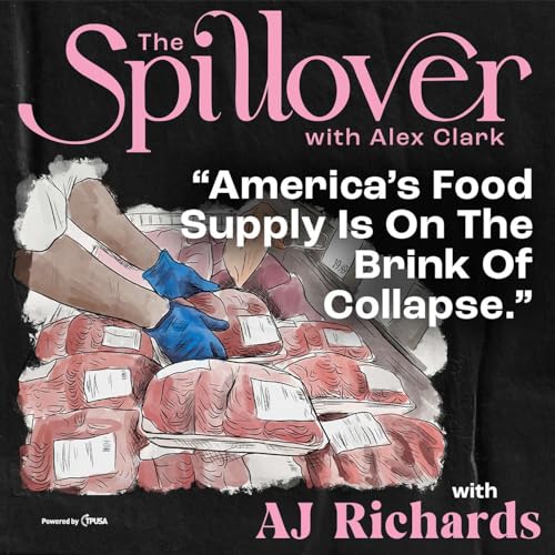 &ldquo;America&rsquo;s Food Supply Is On The Brink Of Collapse.&rdquo; - With Rancher AJ Richards Podcast Por  arte de portada