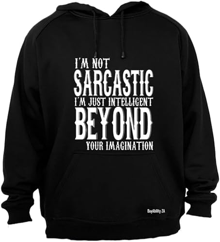 Unisex I'm not Sarcastic... - Hoodie