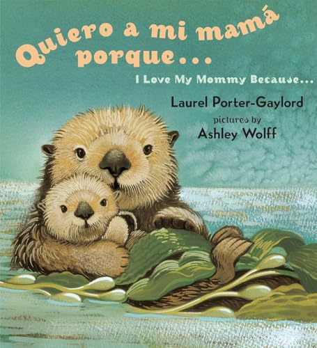 Image of Quiero a mi Mama Porque (I Love my Mommy Because Eng/Span ed)