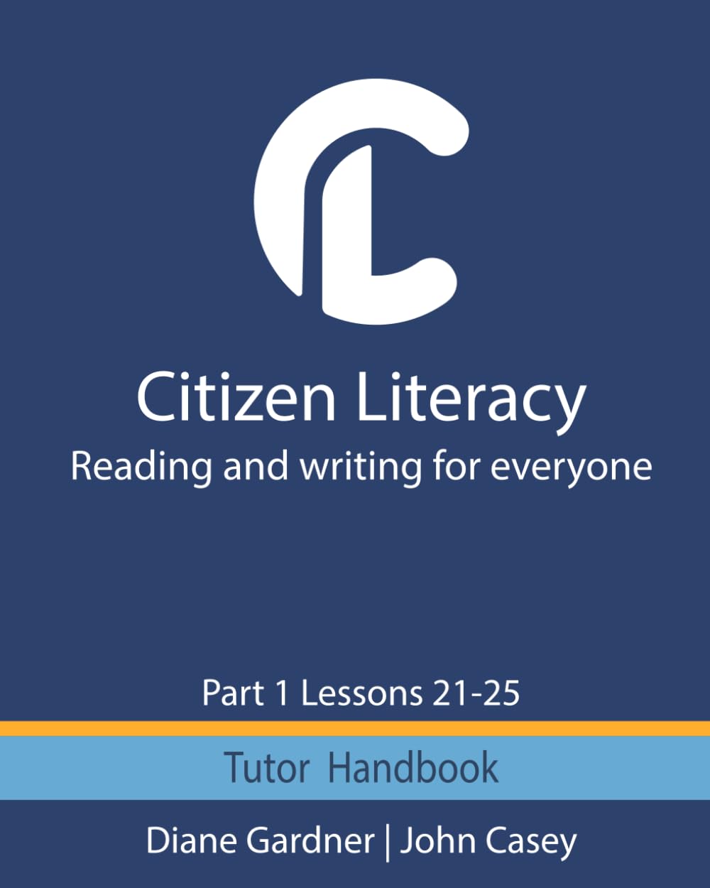 Citizen Literacy Tutor Handbook Part 1 Lessons 21 – 25 (Citizen Literacy Part 1)