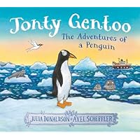 Jonty Gentoo - The Adventures of a Penguin The Number One Bestseller by the creators of Stick Man and Zog