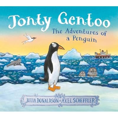 Jonty Gentoo - The Adventures of a Penguin The Number One Bestseller by the creators of Stick Man and Zog
