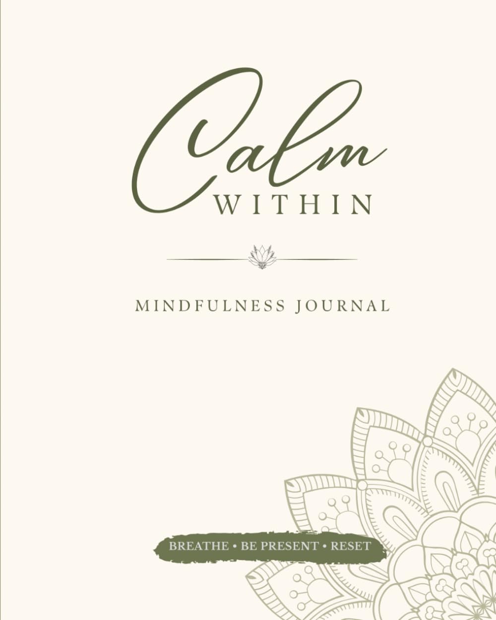 Calm Within: A 60 Day Mindfulness Journal with Guided Prompts and Mandala Coloring Pages