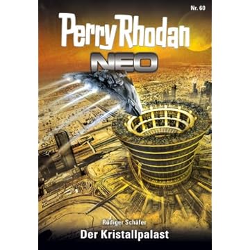 Perry Rhodan Neo 60: Der Kristallpalast: Staffel: Arkon 12 von 12 (Perry Rhodan Neo Paket) (German Edition)