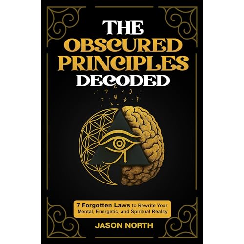 The Obscured Principles Decoded by Jason North episode artwork