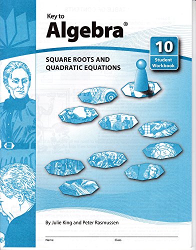 Square Roots and Quadratic Equations: No. 10 (Key to Algebra)