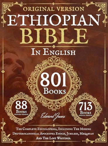 Image of Complete Ethiopian Bible in English - Original Version - 88 Books: The Complete Encyclopedia, Including The Missing Deuterocanonical Apocrypha Enoch, Jubilees, Meqabyan And The Lost Writings.