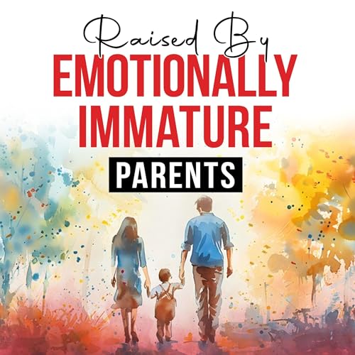 Raised by Emotionally Immature Parents by Krista Cantell episode artwork