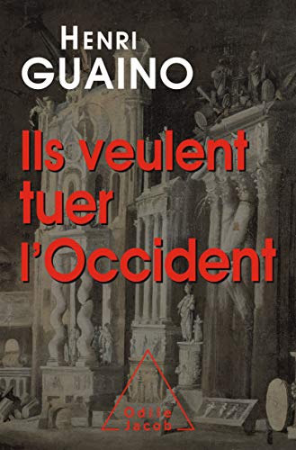 Télécharger Ils veulent tuer l'Occident (OJ.DOCUMENT) PDF