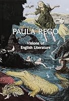 Paula Rego: Visions of English Literature 1853323845 Book Cover