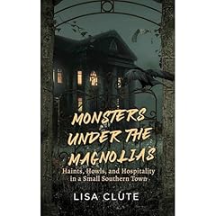 Monsters Under the Magnolias Audiolibro Por Lisa Clute arte de portada