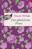 Der glückliche Prinz (Märchen) (Geschenkbuch Weisheit) - Oscar Wilde