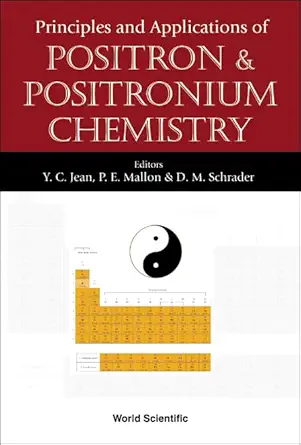 PRINCIPLES AND APPLICATIONS OF POSITRON AND POSITRONIUM CHEMISTRY book cover