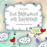 alte badewanne neu beschichten  EINE BADEWANNE VOLL SCHOKOLADE: Lena entdeckt den Himmel