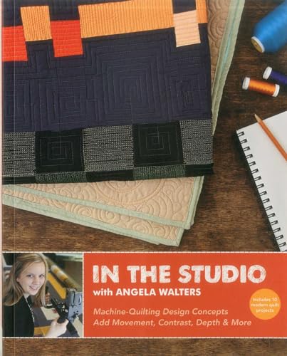 In the Studio with Angela Walters: Machine-Quilting Design Concepts -