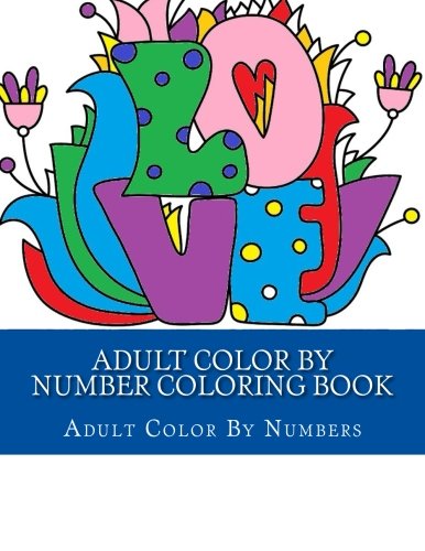 Adult Color By Number Coloring Book: Numbers, Adult Color By ...