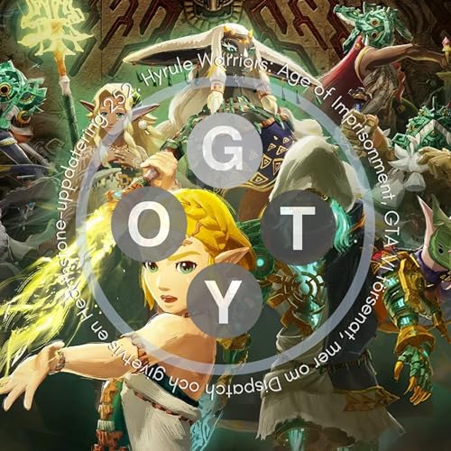 252. Hyrule Warriors: Age of Imprisonment, GTA VI försenat, mer om Dispatch & givetvis en Hearthstone-uppdatering