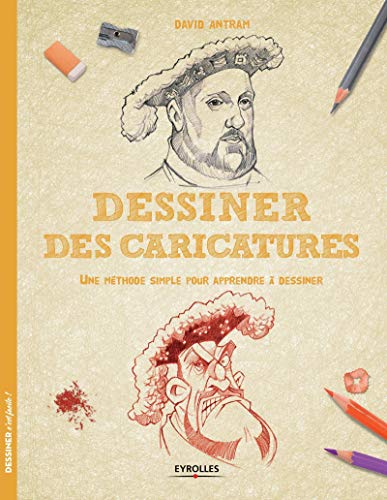 Télécharger Dessiner des caricatures: Une méthode simple pour apprendre à dessiner. Livre PDF Gratuit