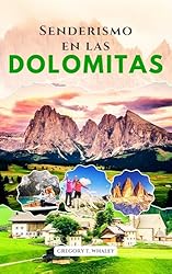 Senderismo en las Dolomitas 2025-2026: Guía comple...: 