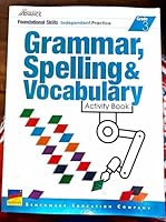 Benchmark Advance ,Grammar ,Spelling ,Vocabulary Activity Book Grade 3 ,Foundational Skills Independent Practice 1512578363 Book Cover