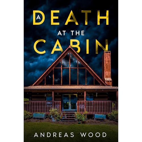 A DEATH AT THE CABIN Audiolibro Por Andreas Wood arte de portada