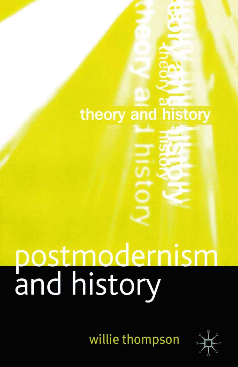 Postmodernism and History (Theory and History)