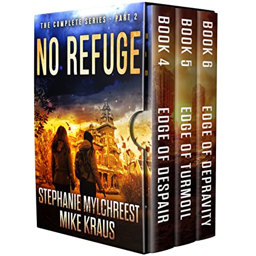 No Refuge: The Complete Series - Part 2: (A Post-Apocalyptic Survival Thriller Series) by [Stephanie Mylchreest, Mike Kraus]