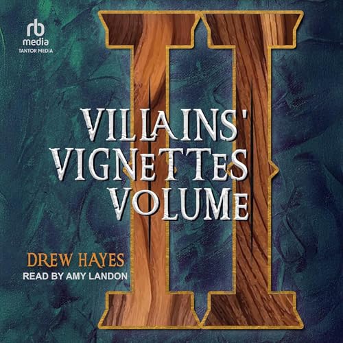 Villains' Vignettes: Volume 2 (By Drew Hayes) episode artwork