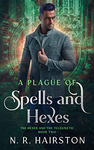 A Plague of Spells and Hexes (The Hexer and the Telekinetic Book 2) by [N. R.  Hairston]