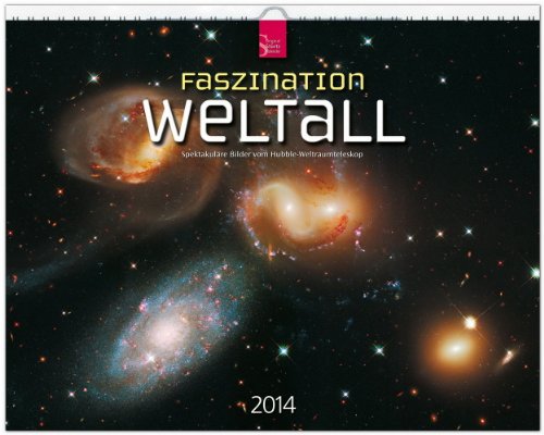 Faszination Weltall 2014 - Spektakuläre Bilder vom Hubble-Weltraumteleskop: Original Stürtz-Kalend Faszination Weltall 2014 - Spektakuläre Bilder vom Hubble-Weltraumteleskop: Original Stürtz-Kalend